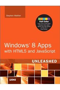 Windows 8 Apps with HTML5 and JavaScript Unleashed