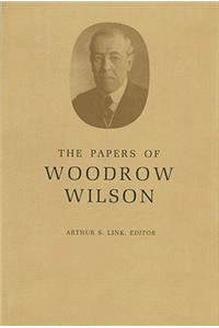 The Papers of Woodrow Wilson, Volume 45
