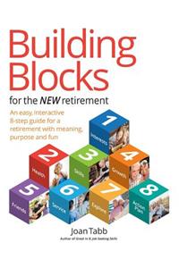 Building Blocks for the New Retirement