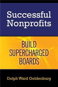 Successful Nonprofits Build Supercharged Boards