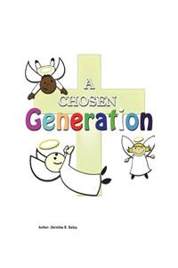 A Chosen Generation: A Childrens Devotional