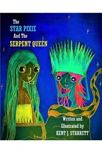 The Star Pixie And The Serpent Queen