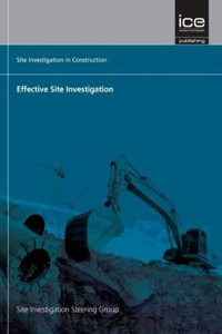 Effective Site Investigation: Site Investigation in Construction Series