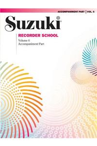 Suzuki Recorder School (Soprano and Alto Recorder), Vol 6