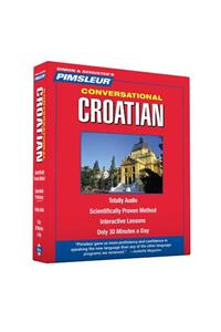 Pimsleur Croatian Conversational Course - Level 1 Lessons 1-16 CD