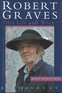 Robert Graves: His Life and Work