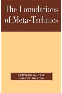 The Foundations of Meta-Technics
