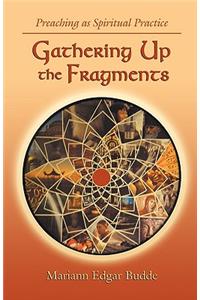 Gathering Up the Fragments