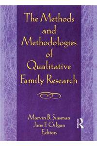 The Methods and Methodologies of Qualitative Family Research