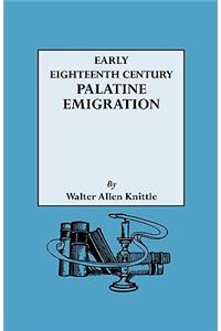 Early Eighteenth Century Palatine Emigration : A British