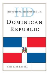 Historical Dictionary of the Dominican Republic