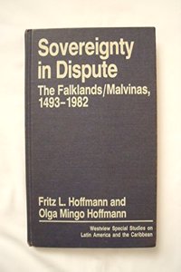 Sovereignty in Dispute: The Falklands/Malvinas, 1493-1982