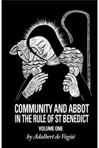 Community And Abbot In The Rule Of Saint Benedict