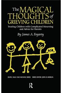The Magical Thoughts of Grieving Children