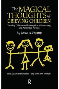 Magical Thoughts of Grieving Children