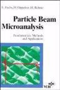 Particle Beam Microanalysis: Fundamentals, Methods and Applications