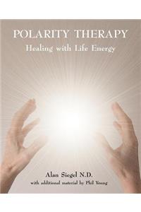 Polarity Therapy - Healing with Life Energy