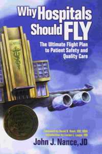 Why Hospitals Should Fly: The Ultimate Flight Plan to Patient Safety and Quality Care