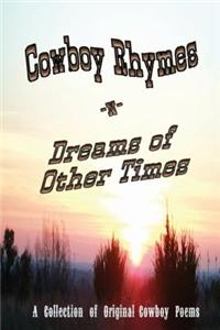 Cowboy Rhymes 'n' Dreams of Other Times