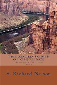 The Added Power of Obedience