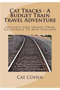 Cat Tracks - A Budget Train Travel Adventure