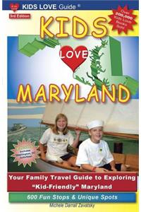 KIDS LOVE MARYLAND, 3rd Edition
