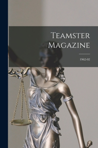 Teamster Magazine; 1962-02