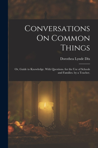 Conversations On Common Things