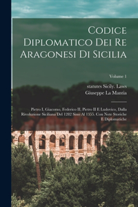 Codice diplomatico dei re aragonesi di Sicilia