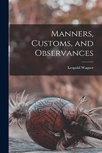 Manners, Customs, and Observances