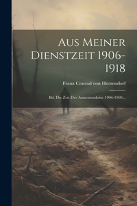 Aus Meiner Dienstzeit 1906-1918