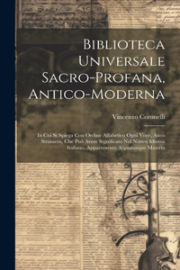 Biblioteca Universale Sacro-profana, Antico-moderna