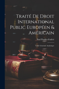 Traité De Droit International Public Européen & Américain