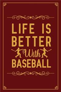 Life is better with Baseball