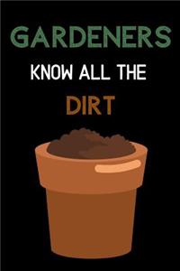 Gardeners Know All The Dirt
