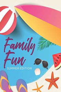 Family Fun Summer Edition