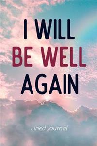 I Will Be Well Again