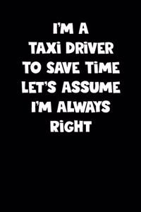 Taxi Driver Notebook - Taxi Driver Diary - Taxi Driver Journal - Funny Gift for Taxi Driver