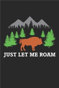 Just Let Me Roam