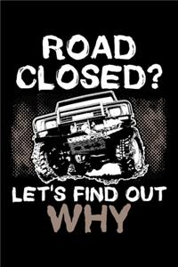 Road Closed? Let's Find Out Why