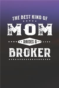 The Best Kind Of Mom Raises A Broker