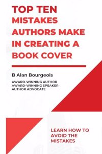 Top Ten Mistakes Authors Make in Creating a Book Cover