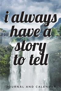I Always Have a Story to Tell