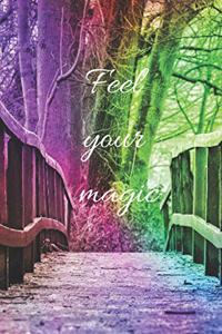Feel Your Magic!