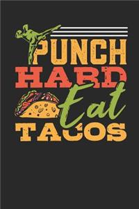 Punch Hard Eat Tacos
