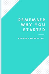 Remember why you started