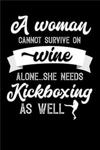 A Woman Cannot Survive On Wine Alone She Needs Kickboxing As Well