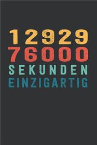 1 292 976 000 Sekunden Einzigartig