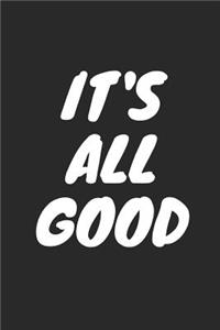 It's All Good