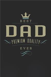 Best Dad Premium Quality Ever